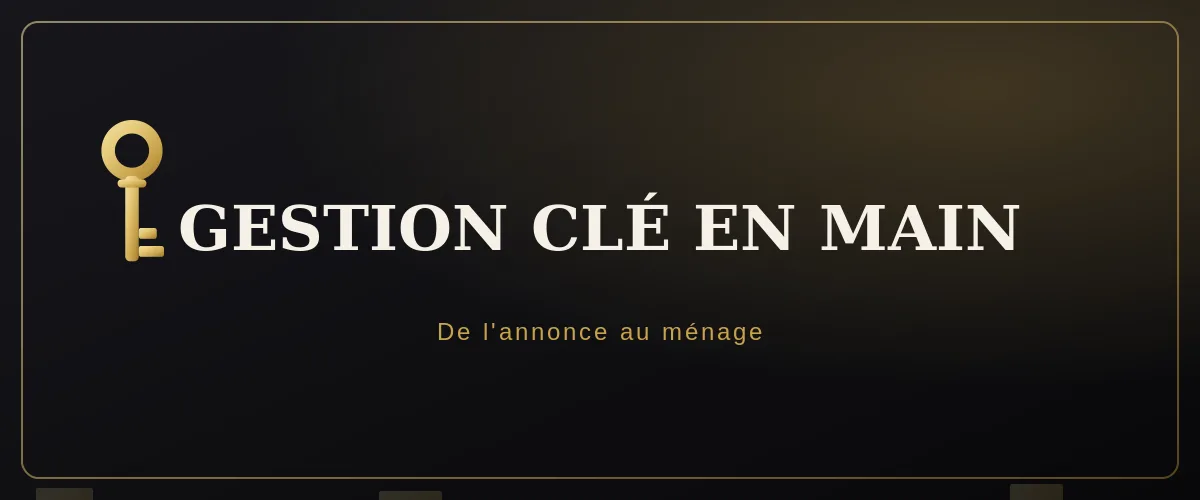 Gestion clé en main — Conciergerie Bordeaux