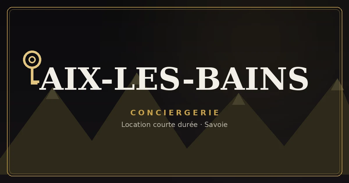 Conciergerie Aix-les-Bains