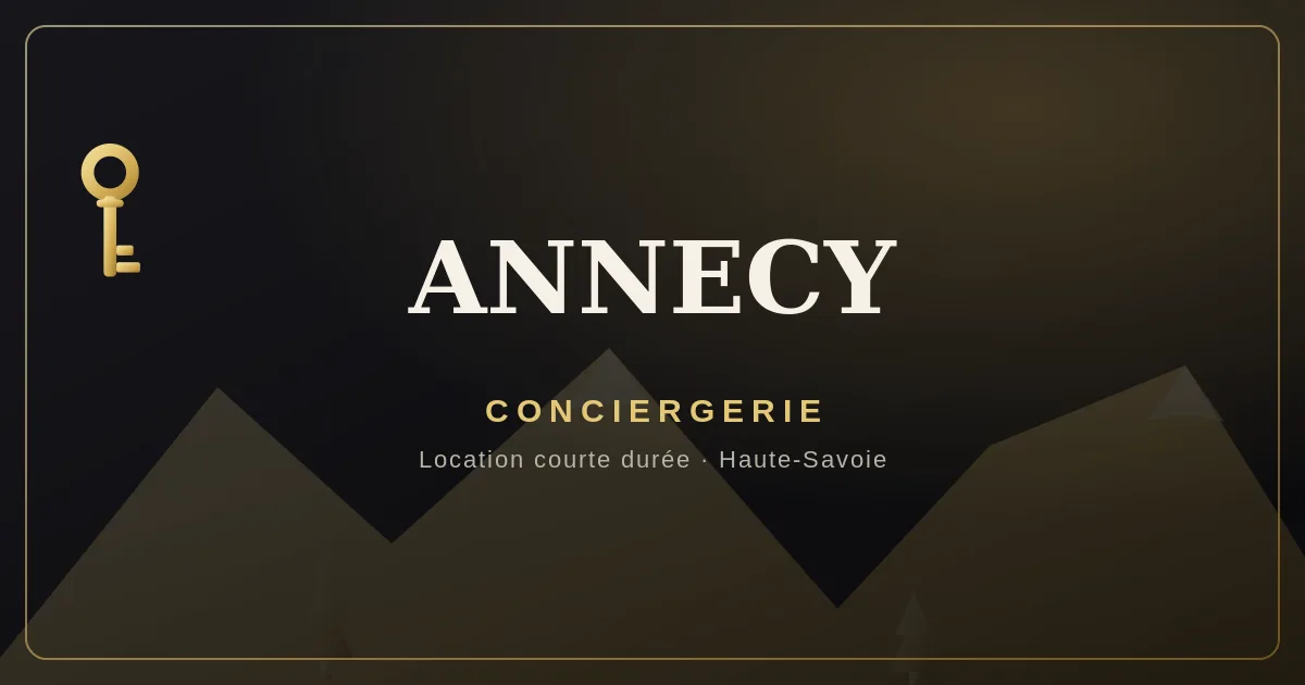 Conciergerie Annecy