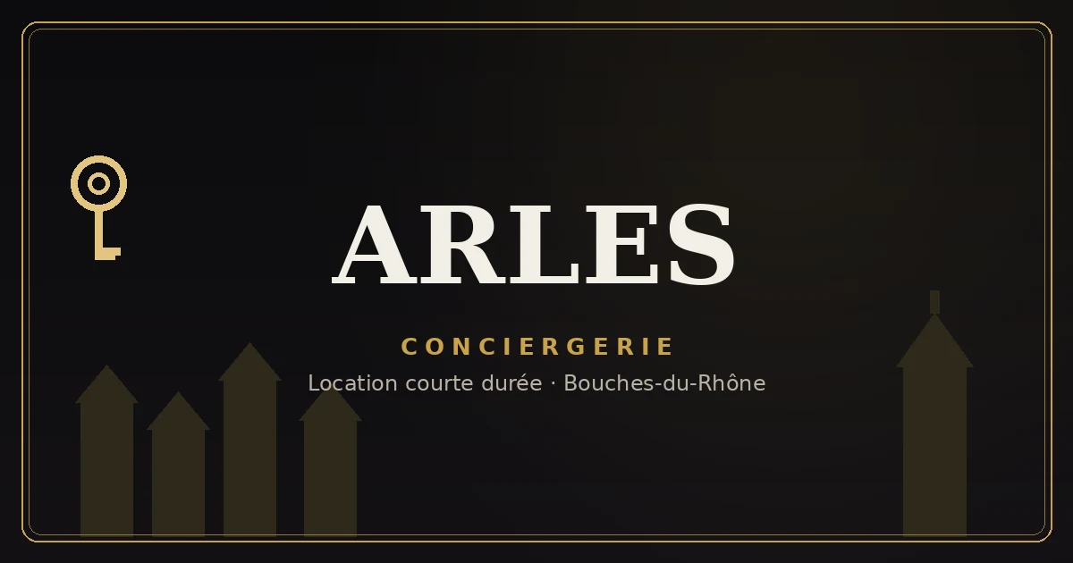 Conciergerie Arles