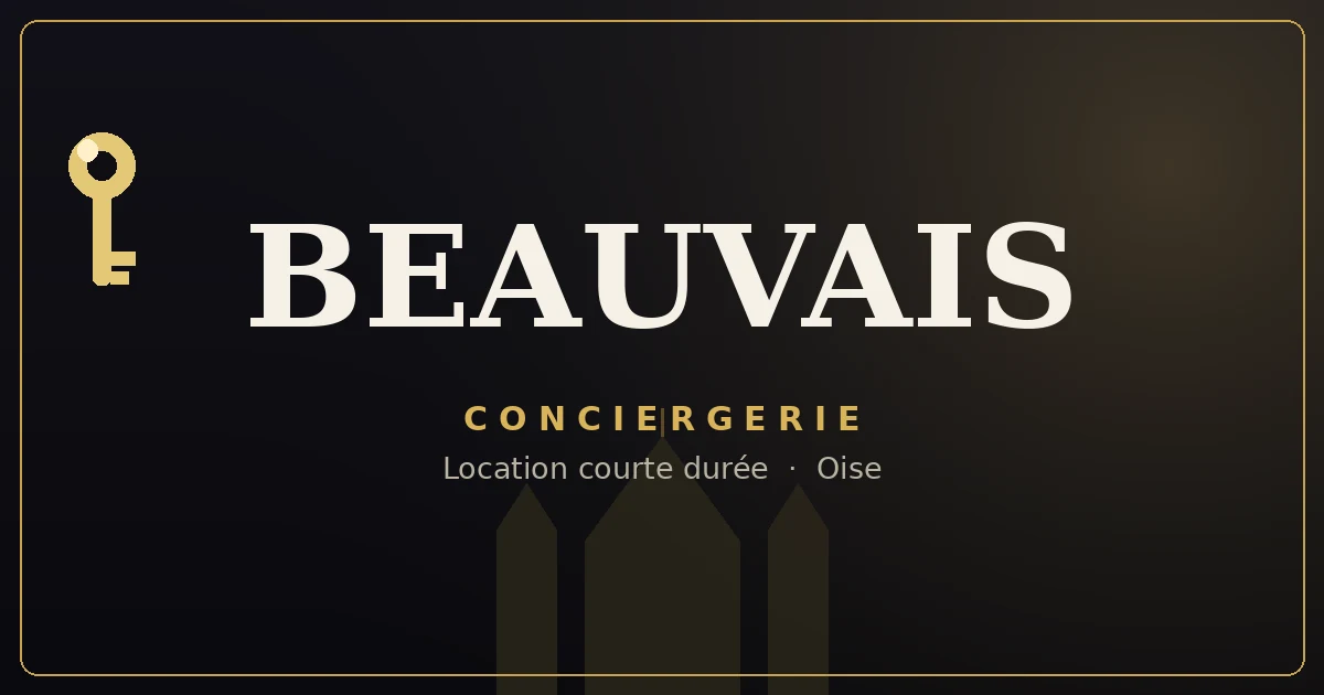 Conciergerie Beauvais