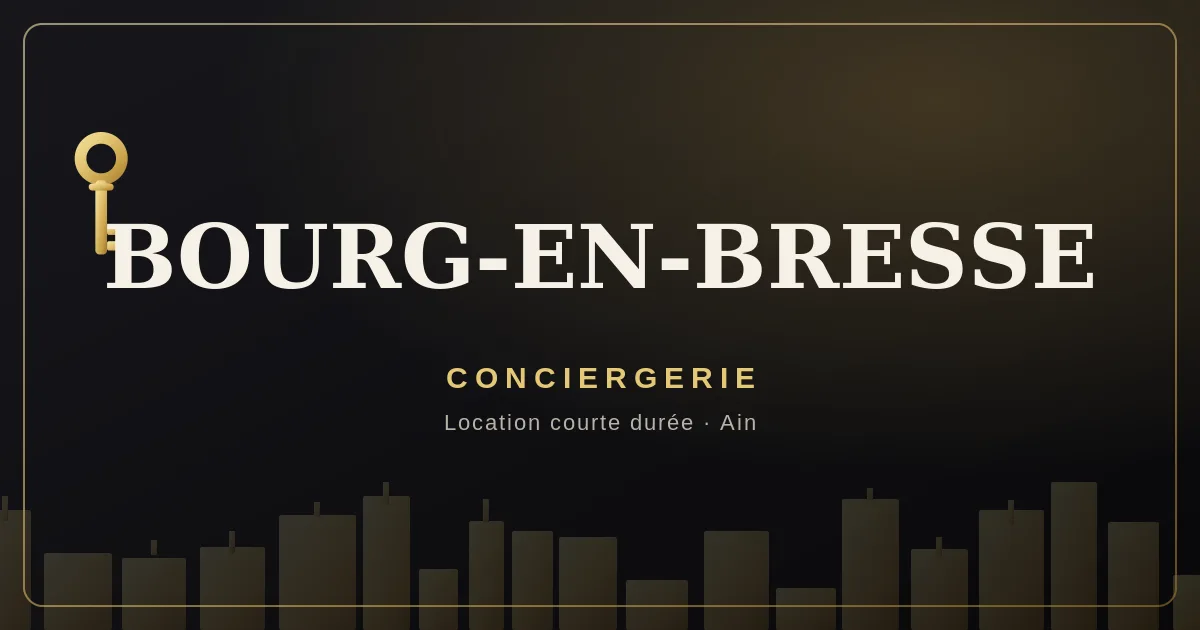 Conciergerie Bourg-en-Bresse