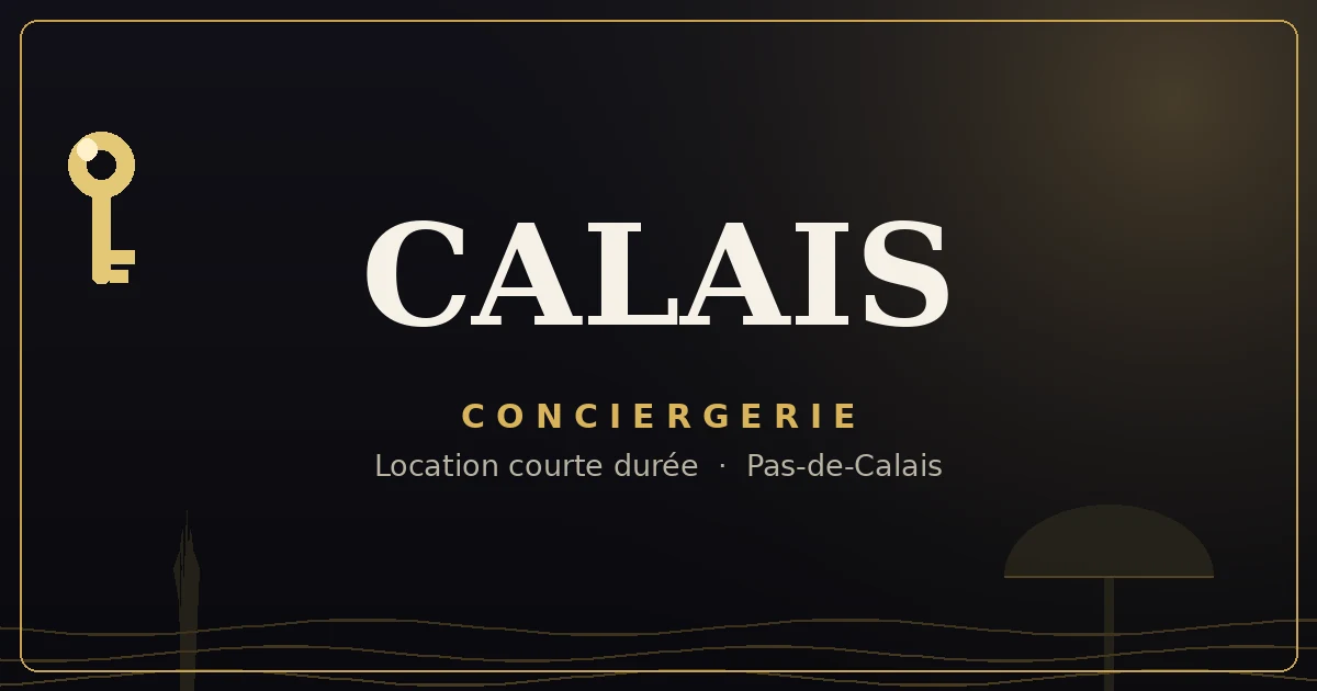 Conciergerie Calais