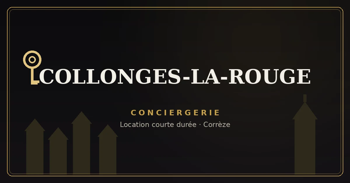 Conciergerie Collonges-la-Rouge