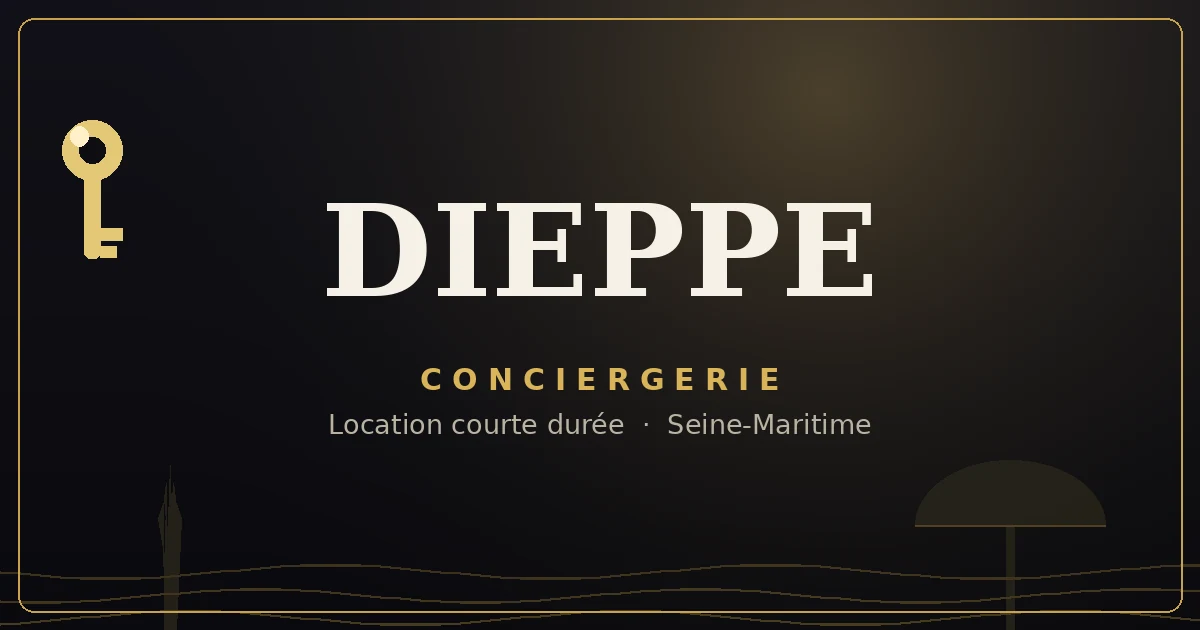 Conciergerie Dieppe