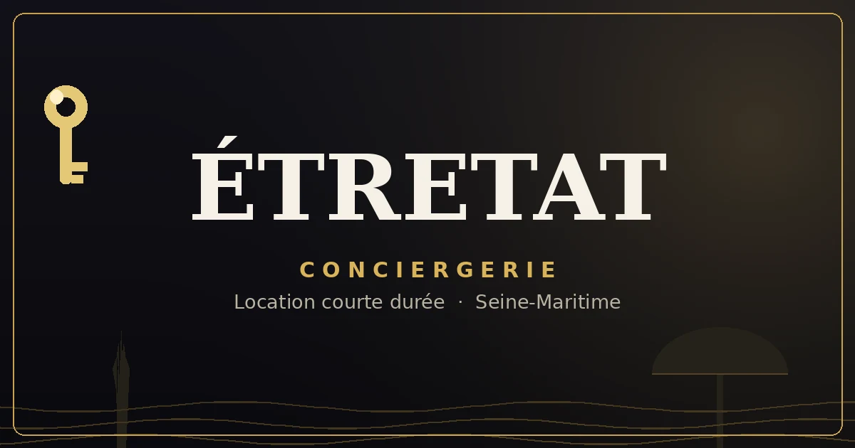 Conciergerie Étretat