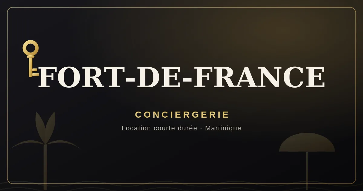 Conciergerie Fort-de-France