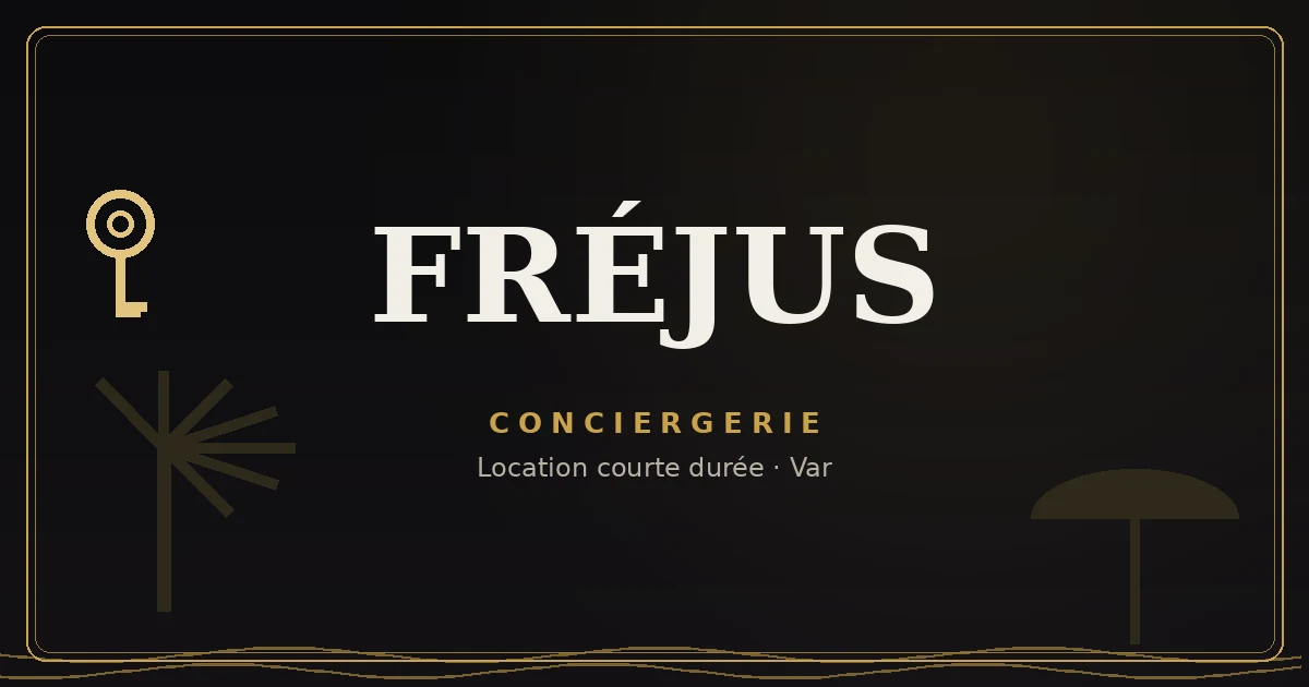 Conciergerie Fréjus