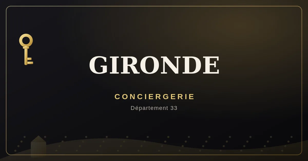 Conciergerie Gironde