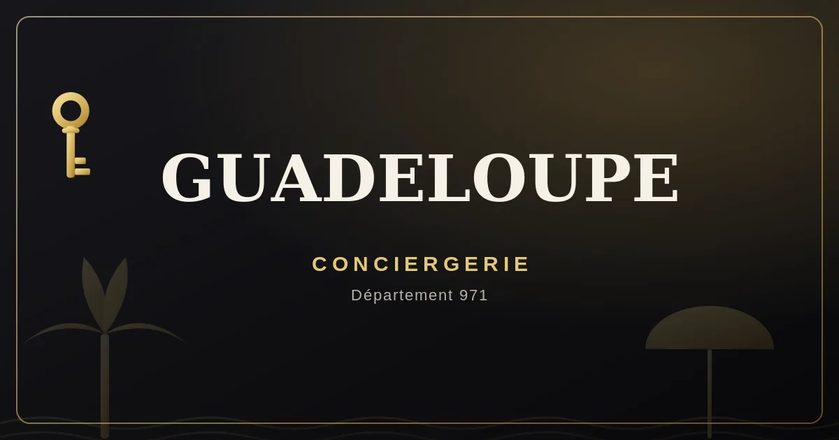 Conciergerie Guadeloupe