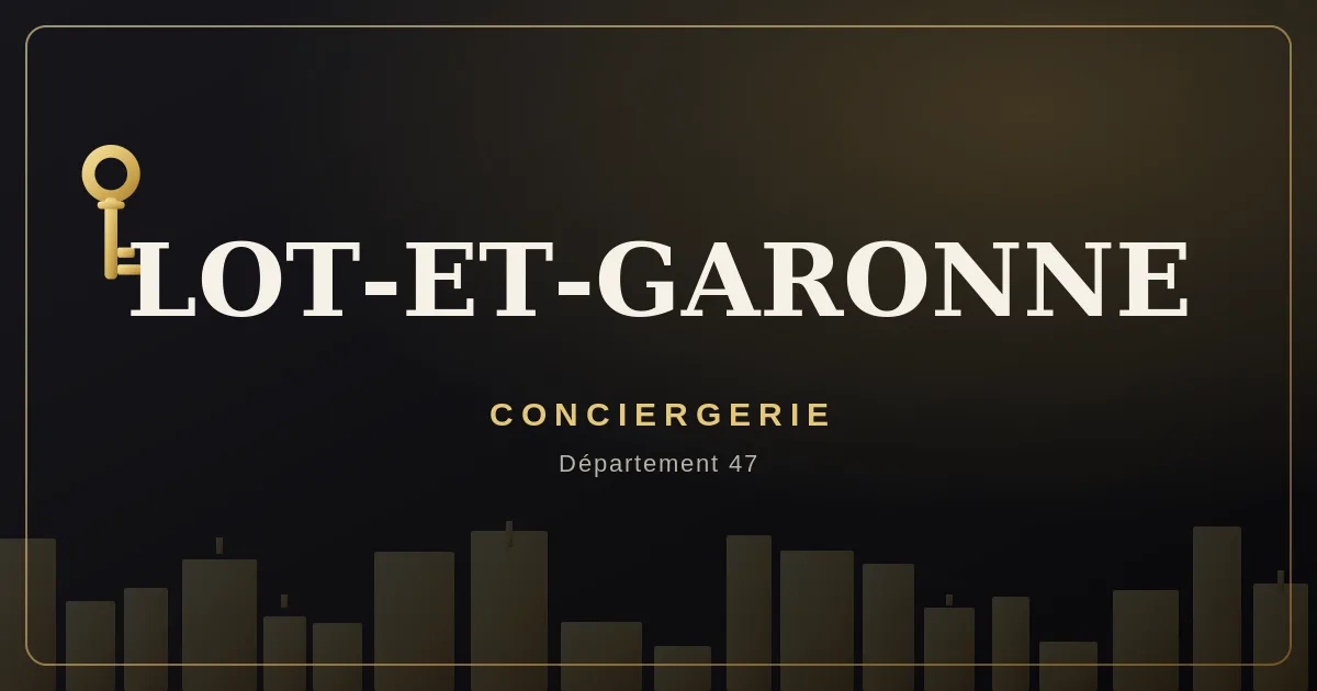 Conciergerie Lot-et-Garonne