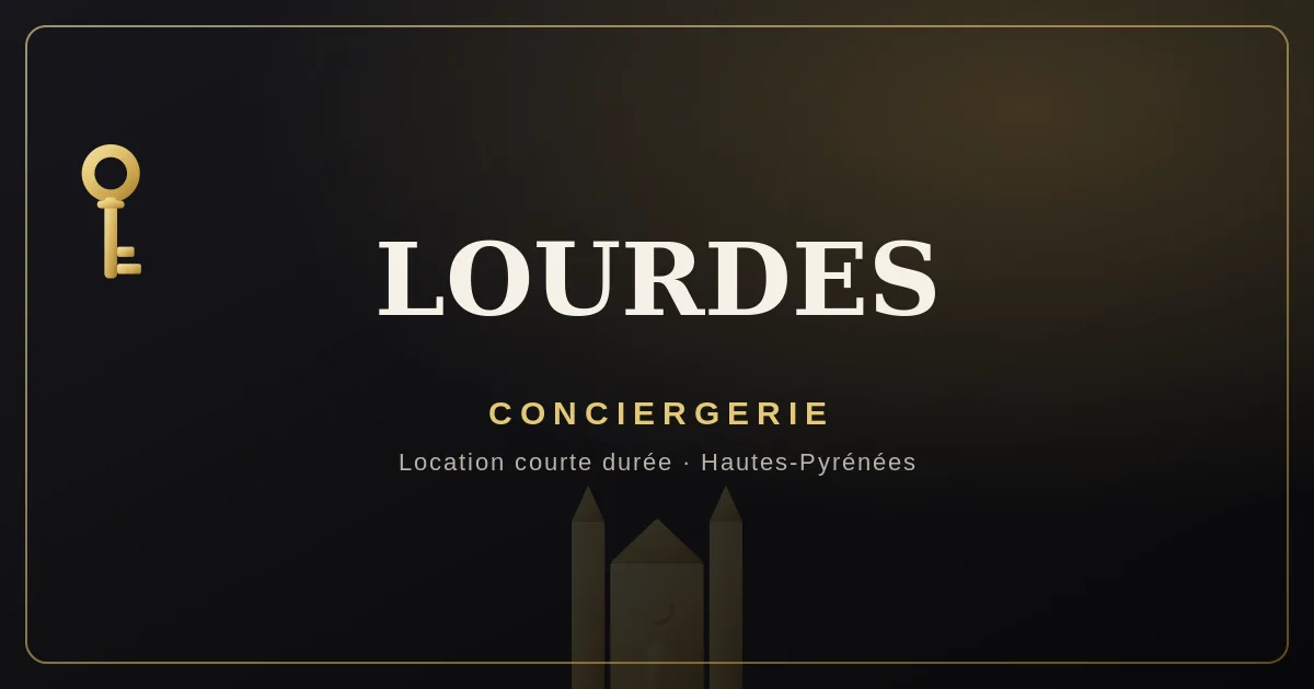 Conciergerie Lourdes