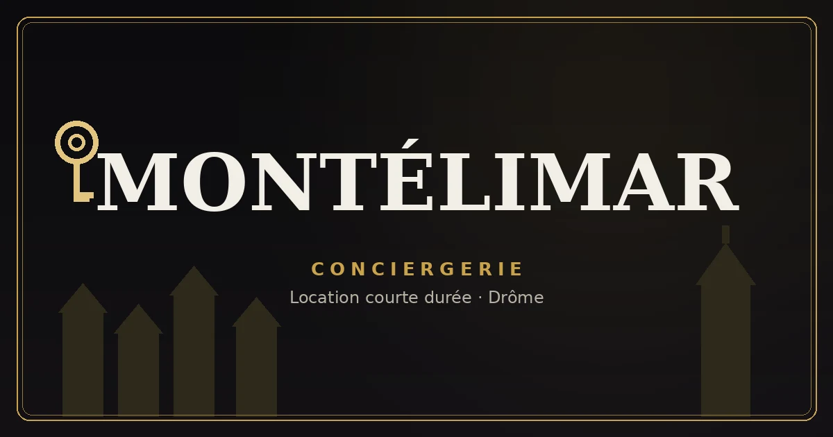 Conciergerie Montélimar