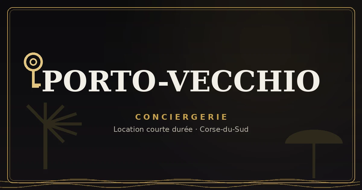 Conciergerie Porto-Vecchio