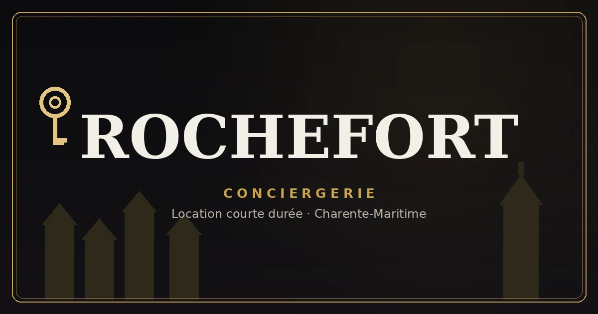 Conciergerie Rochefort