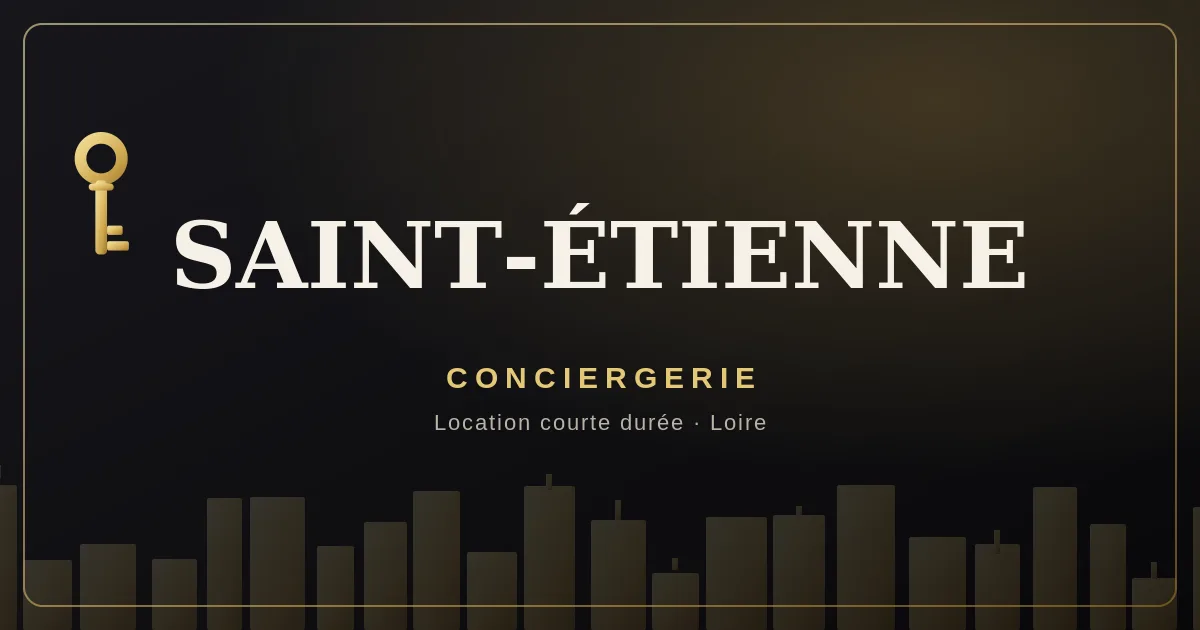 Conciergerie Saint-Étienne