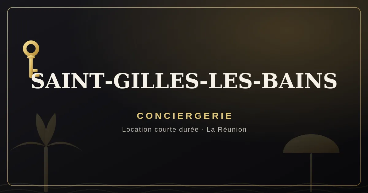 Conciergerie Saint-Gilles-les-Bains