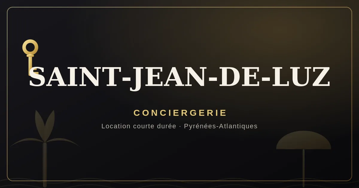 Conciergerie Saint-Jean-de-Luz