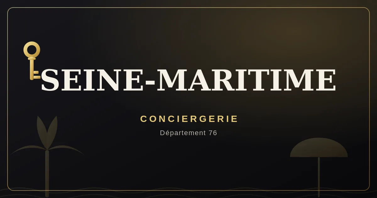 Conciergerie Seine-Maritime