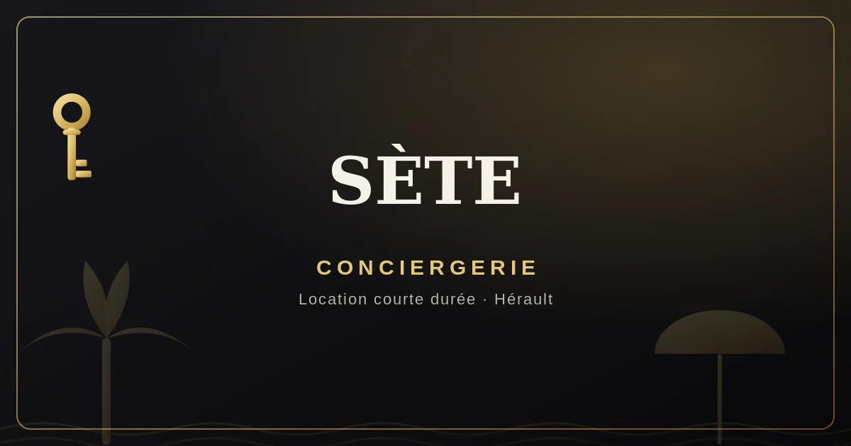 Conciergerie Sète