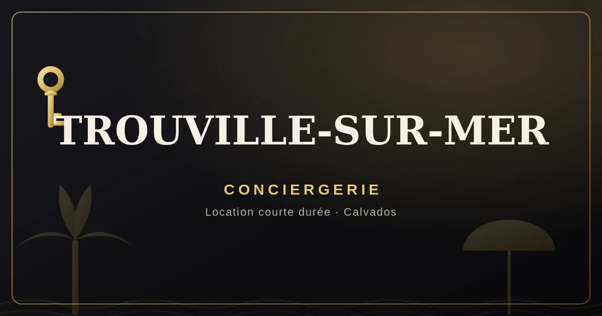 Conciergerie Trouville-sur-Mer