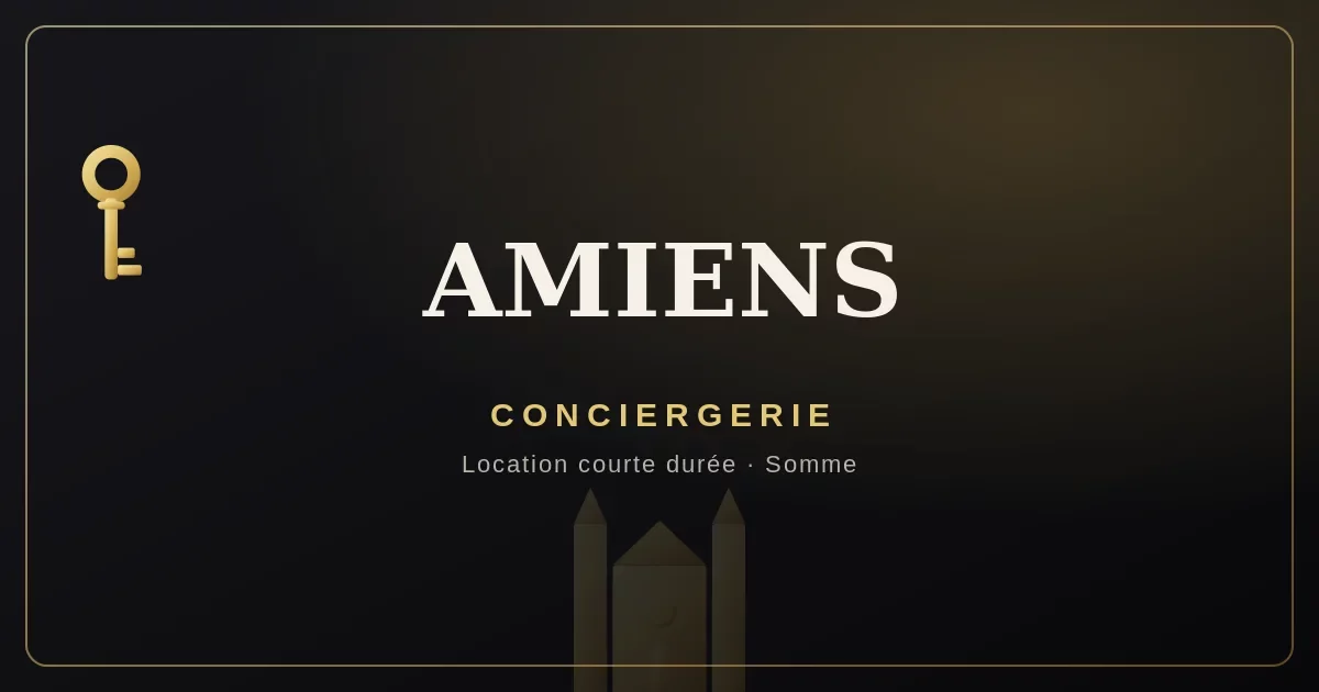 Conciergerie Amiens
