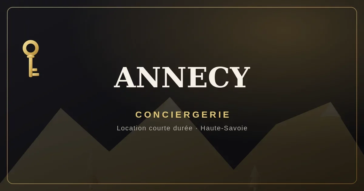 Conciergerie Annecy