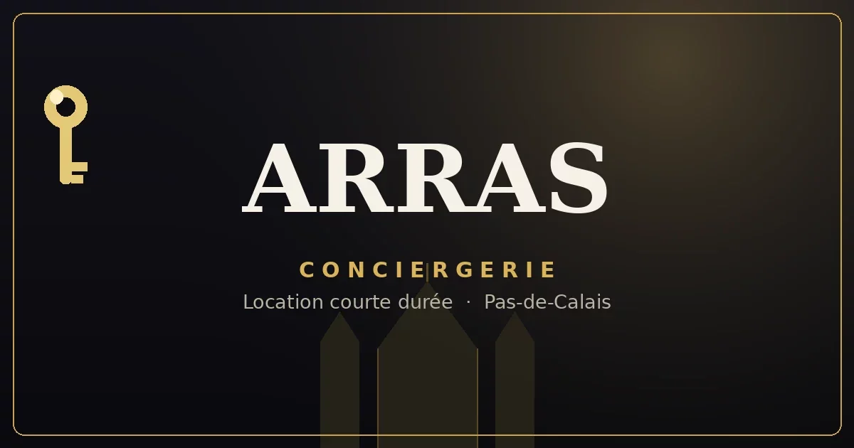 Conciergerie Arras