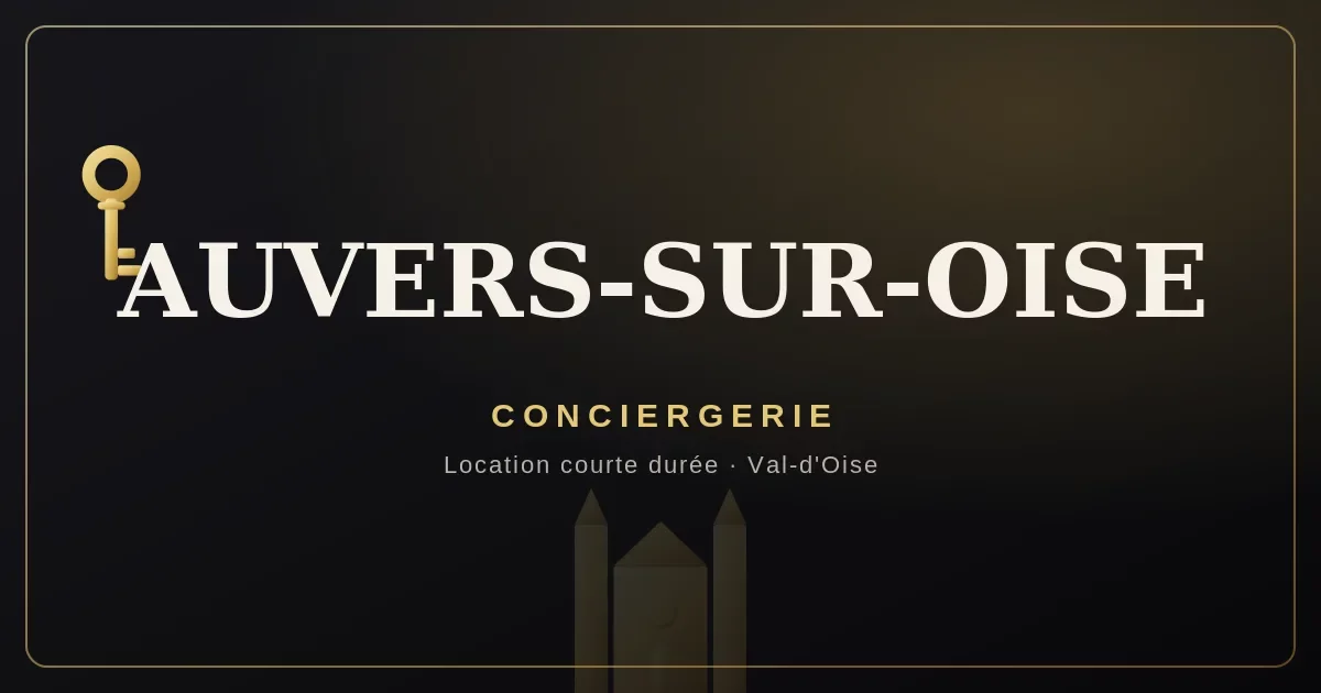 Conciergerie Auvers-sur-Oise