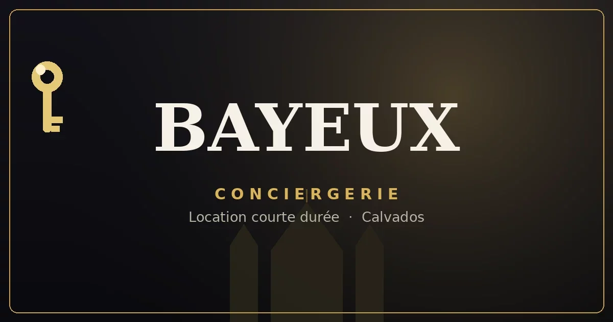 Conciergerie Bayeux
