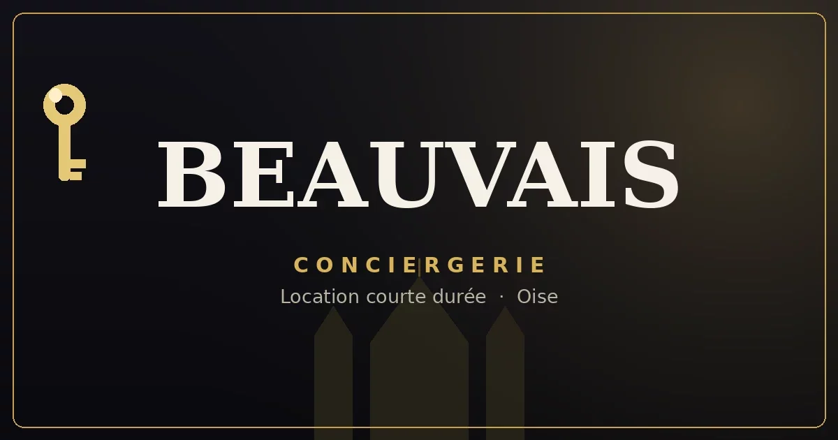 Conciergerie Beauvais