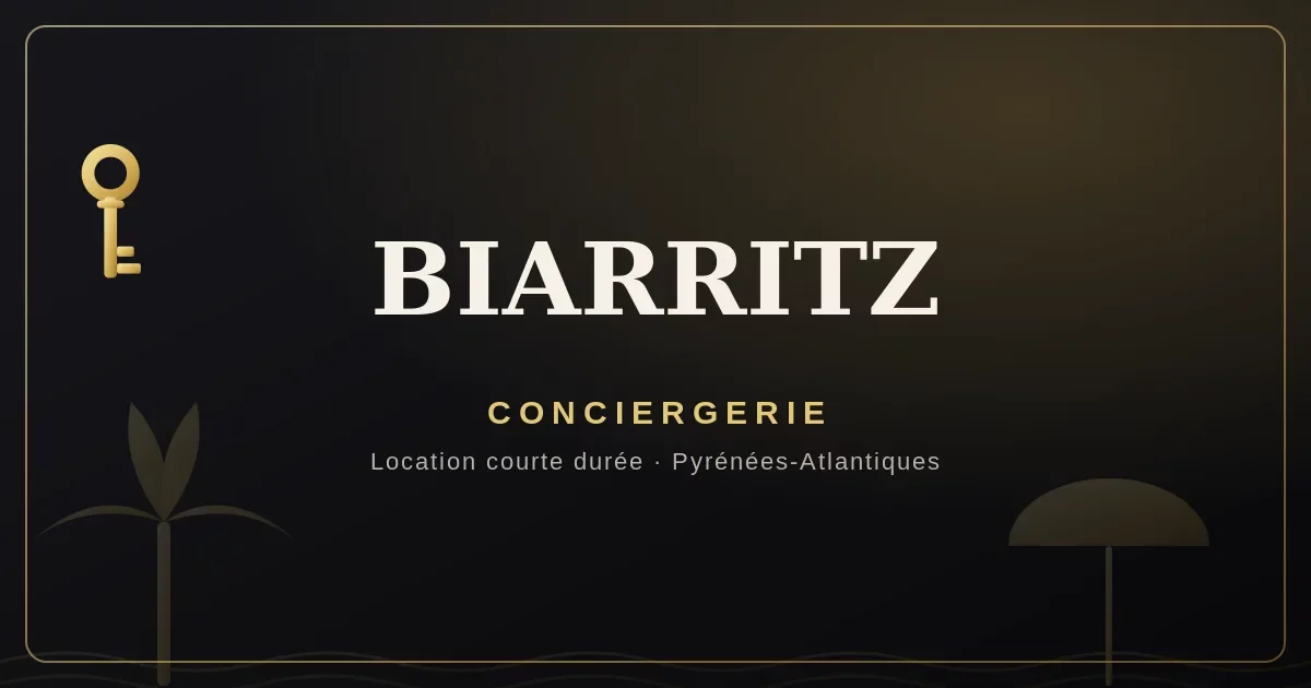 Conciergerie Biarritz