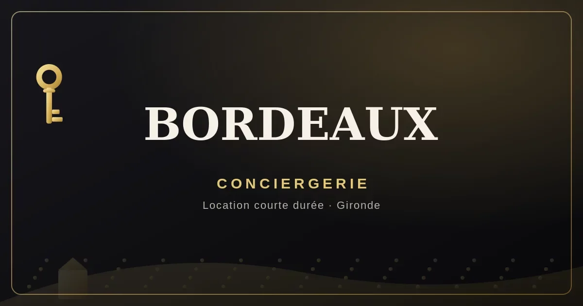 Conciergerie Bordeaux