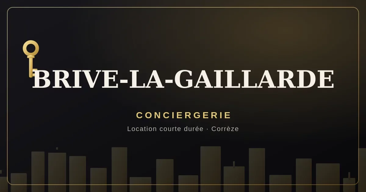 Conciergerie Brive-la-Gaillarde