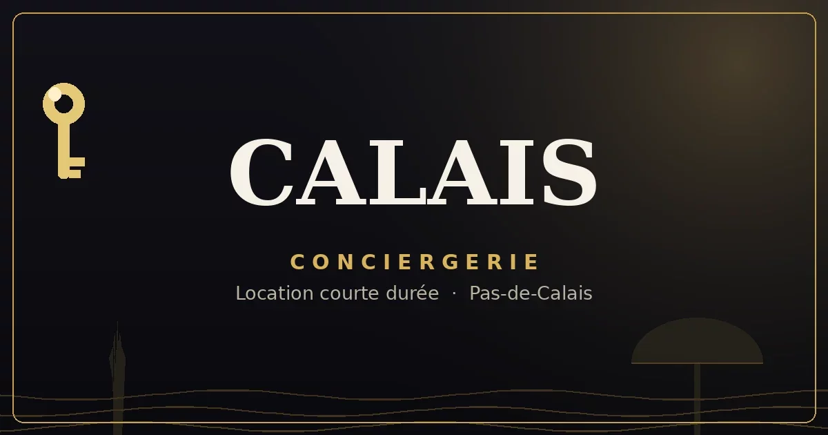 Conciergerie Calais