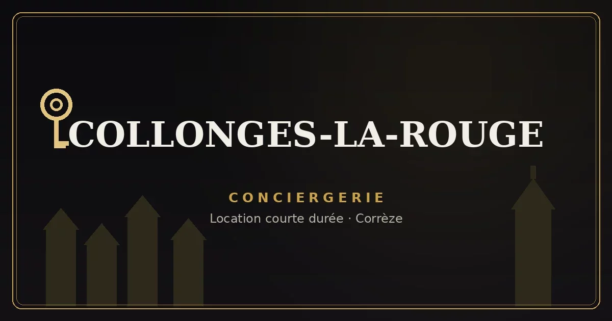 Conciergerie Collonges-la-Rouge