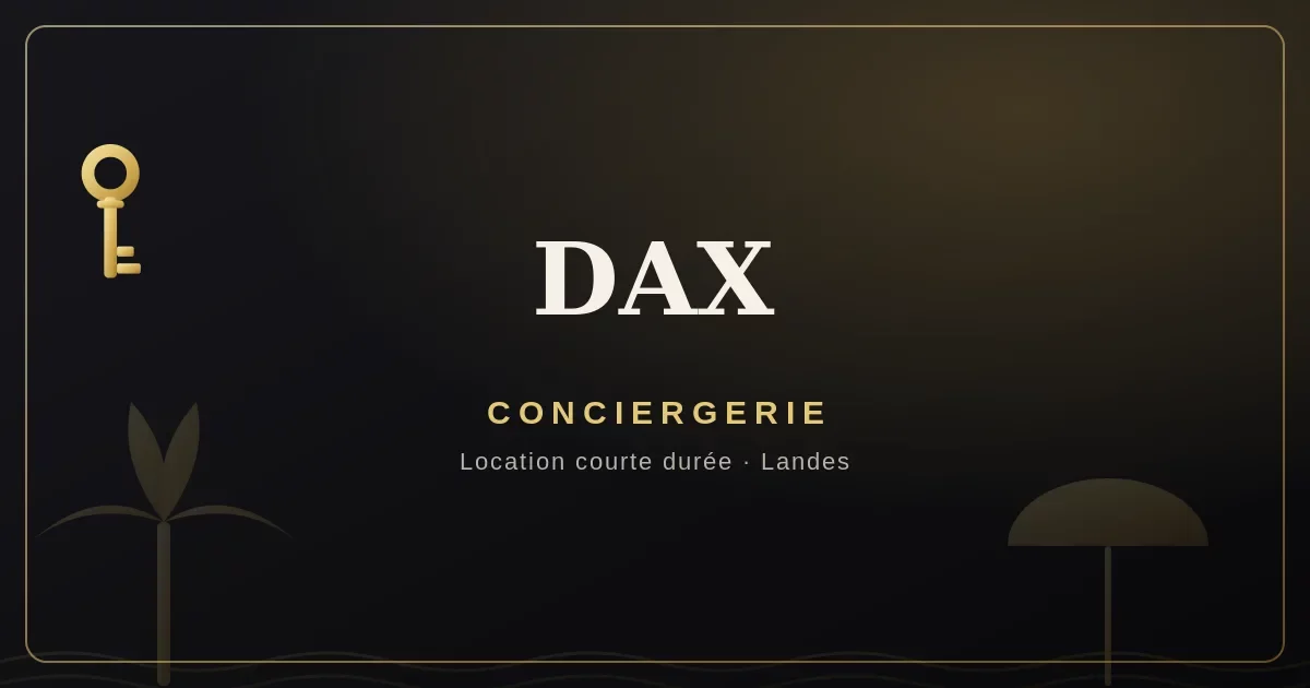 Conciergerie Dax