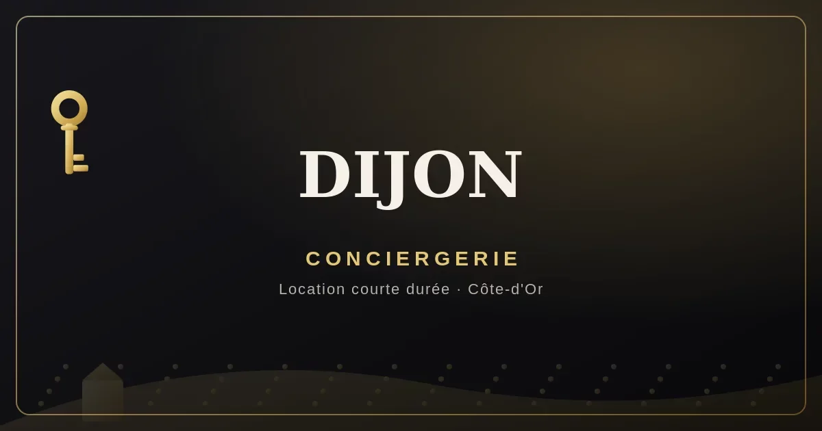Conciergerie Dijon