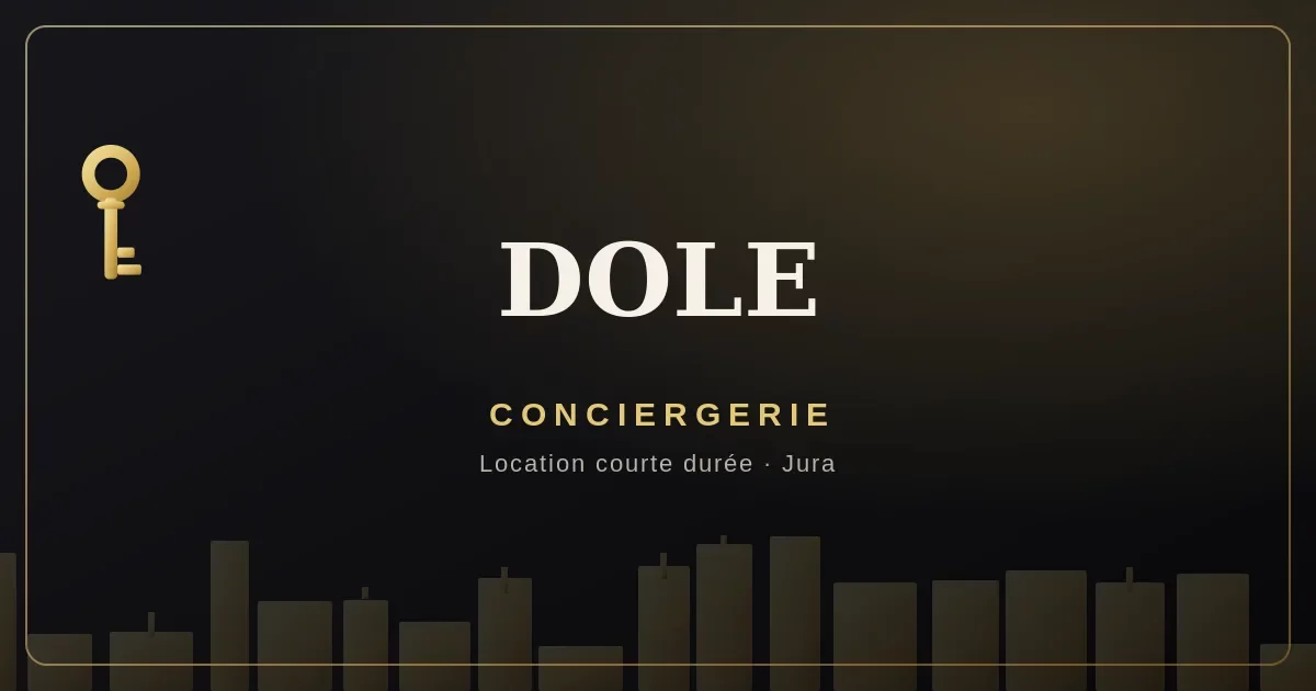 Conciergerie Dole