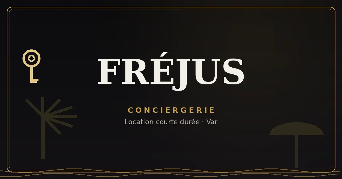 Conciergerie Fréjus