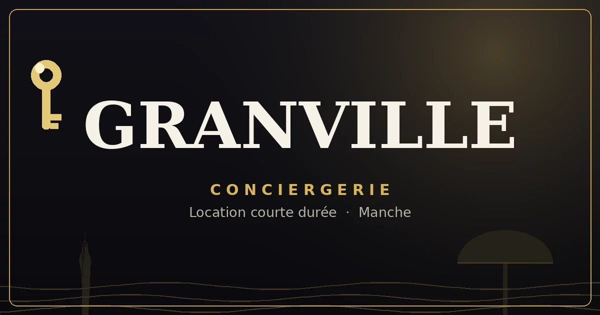 Conciergerie Granville
