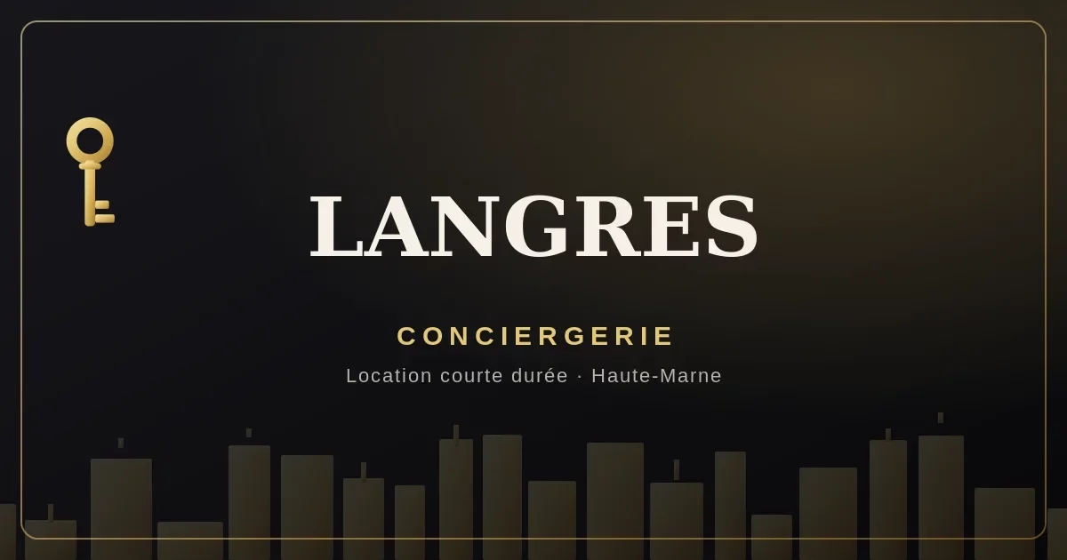Conciergerie Langres