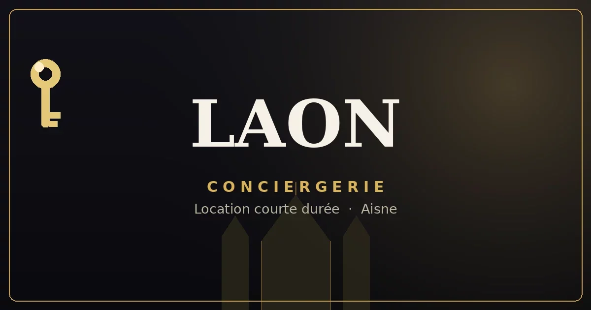 Conciergerie Laon