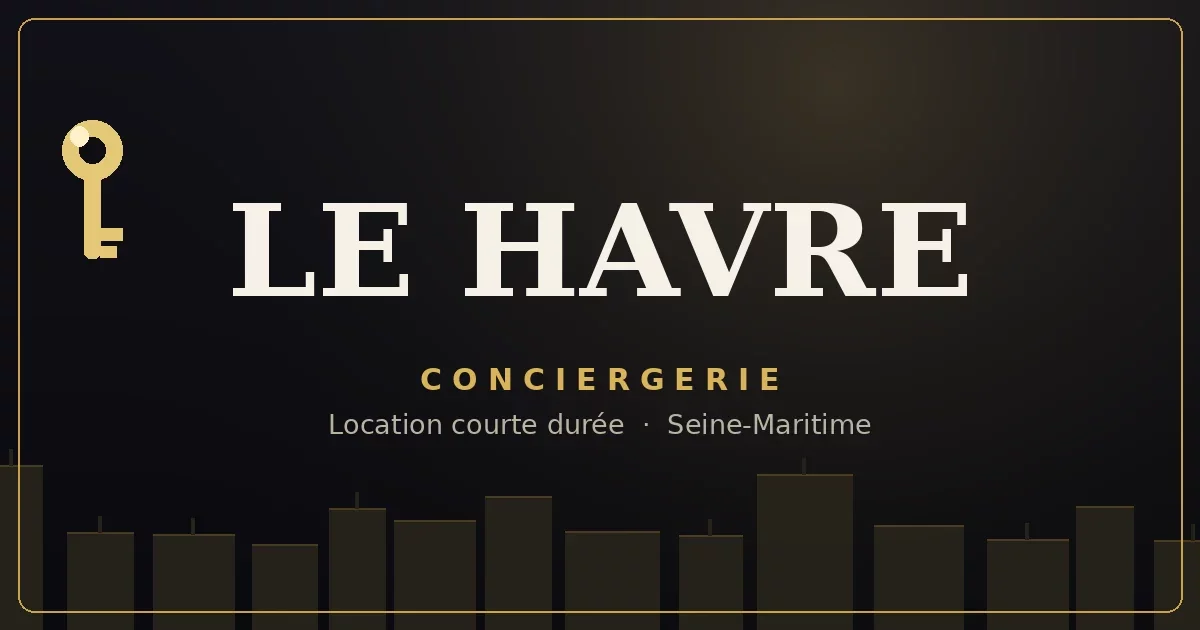 Conciergerie Le Havre