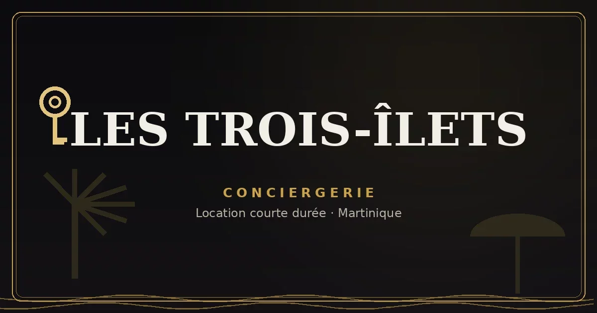 Conciergerie Les Trois-Îlets
