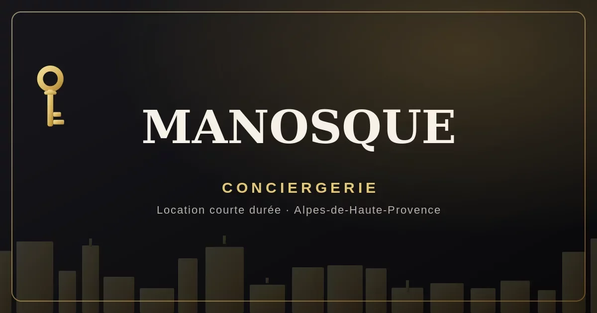 Conciergerie Manosque
