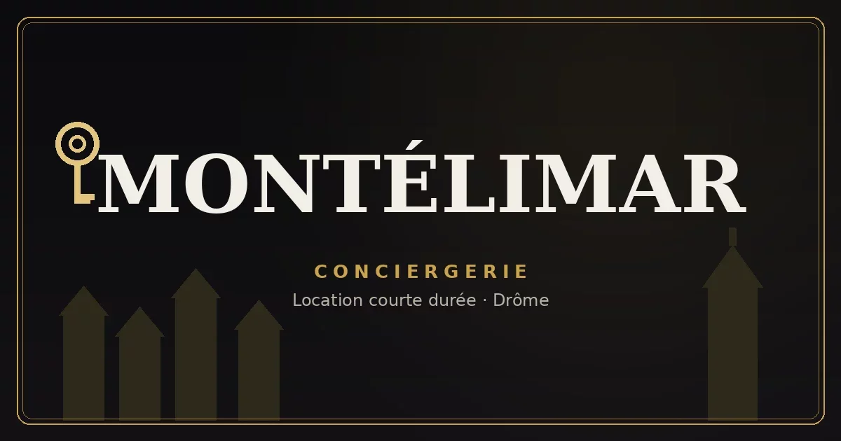 Conciergerie Montélimar