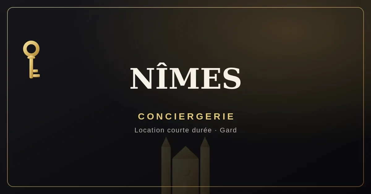 Conciergerie Nîmes