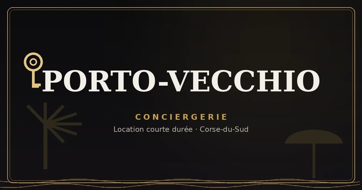 Conciergerie Porto-Vecchio