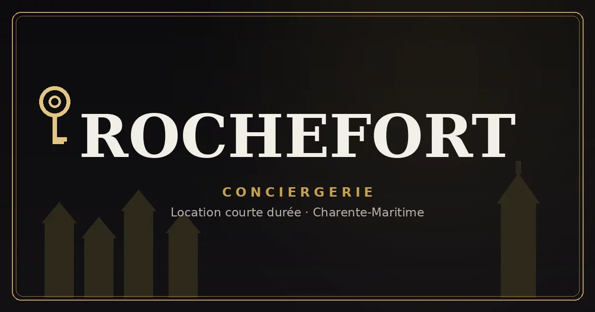 Conciergerie Rochefort